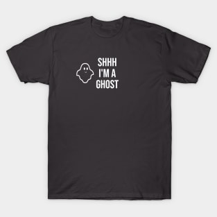 Shhh I'm a Ghost T-Shirt